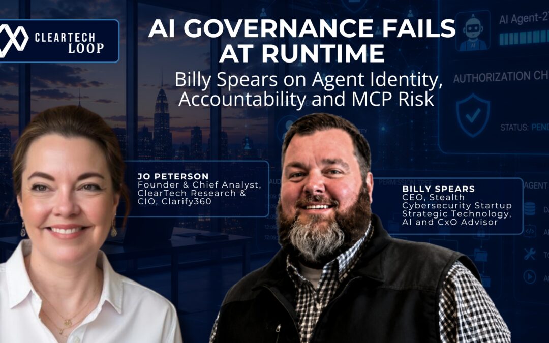 ClearTech Loop: Billy Spears on AI Governance, Agent Identity and MCP Risk